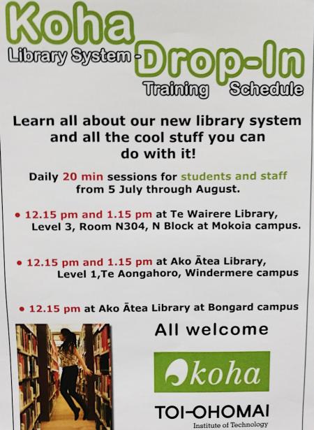 Drop-in and learn about the new Koha library management system - from now through August Photo of a poster at Toi Ohomai library with the timetable of Koha system training sessions available on go-live day 5 July 2018 through August