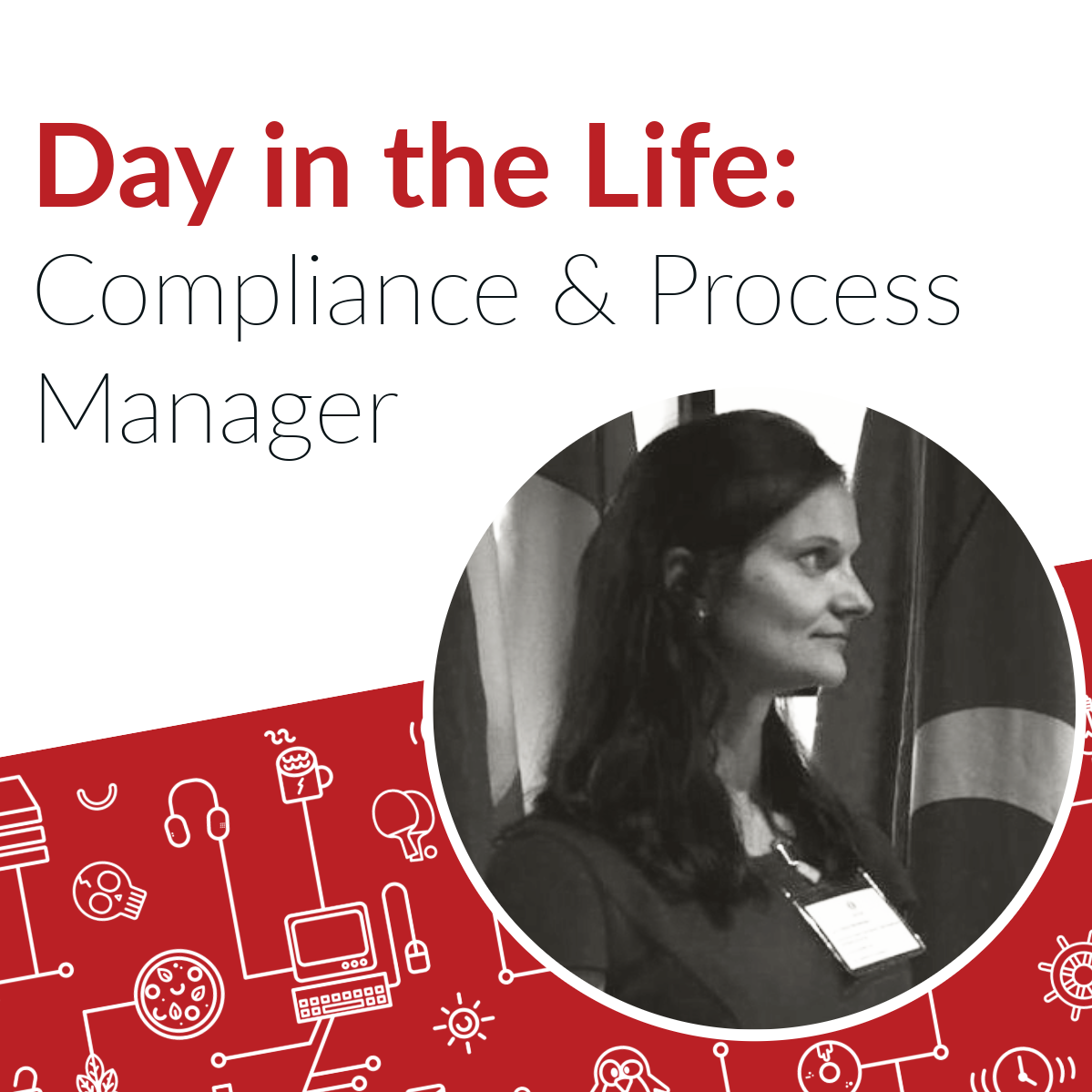 Inspire Inclusion: A Day in the Life of Compliance and Process Manager.