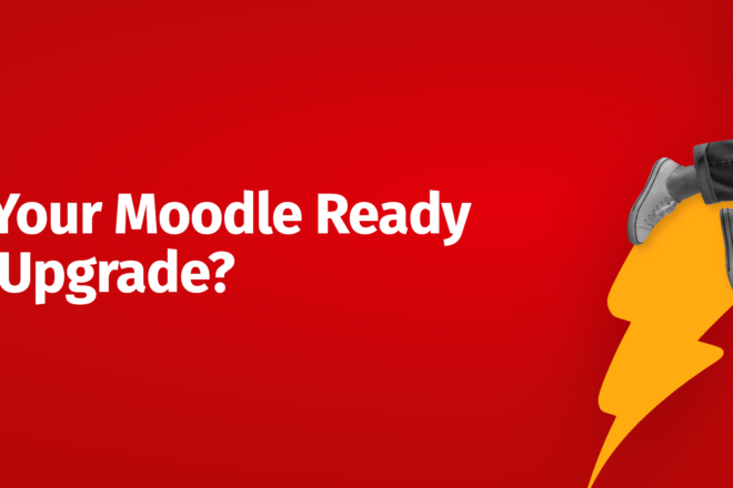 Is Your Moodle Ready to Upgrade? A Checklist for Universities 